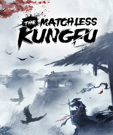 The Matchless Kungfu PC Steam Digital Global (No key)